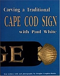 Carving a Traditional Cape Cod Sign (Paperback)