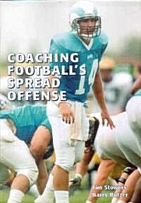 Coaching Footballs Spread Offense (Paperback)