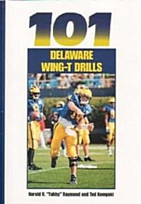 101 Delaware Wing -T Drills (Paperback)