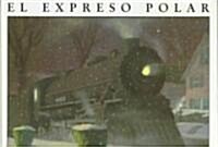 El Expreso Polar = The Polar Express (Hardcover)