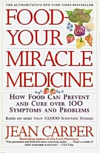 [중고] Food--Your Miracle Medicine (Paperback)