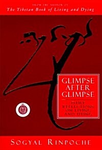 Glimpse After Glimpse: Daily Reflections on Living and Dying (Paperback)