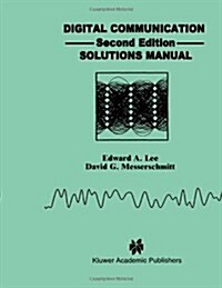 Digital Communication: Solutions Manual (Paperback, 2, 1994)