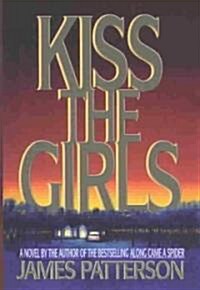 Kiss the Girls (Hardcover)