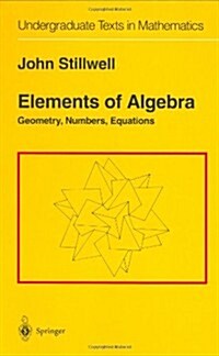 [중고] Elements of Algebra: Geometry, Numbers, Equations (Hardcover, 1994. Corr. 3rd)