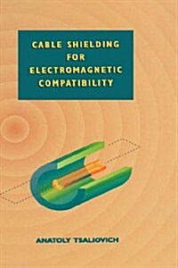Cable Shielding for Electromagnetic Compatibility (Hardcover, 1995)
