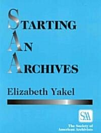 Starting an Archives (Paperback)