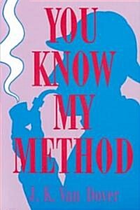 You Know My Method: The Science of the Detective (Paperback)