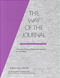 Way of the Journal: A Journal Therapy Workbook for Healing (Paperback, 2)