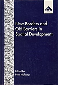 New Borders and Old Barriers in Spatial Development (Hardcover)