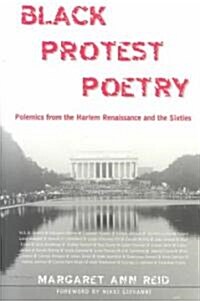 Black Protest Poetry: Polemics from the Harlem Renaissance and the Sixties (Paperback)