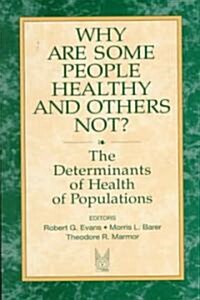 Why are Some People Healthy and Others Not? (Paperback)