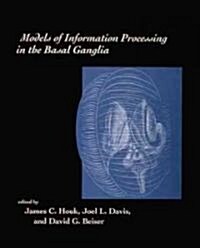 Models of Information Processing in the Basal Ganglia (Hardcover)