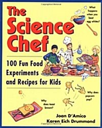 The Science Chef: 100 Fun Food Experiments and Recipes for Kids (Paperback)