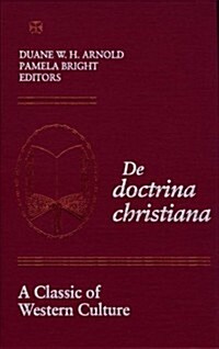 de Doctrina Christiana: A Classic of Western Culture (Hardcover)