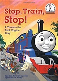 Stop, Train, Stop! a Thomas the Tank Engine Story (Thomas & Friends) (Hardcover)