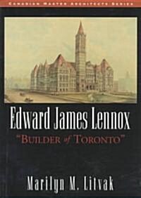 Edward James Lennox: Builder of Toronto (Paperback)