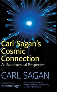 Carl Sagans Cosmic Connection : An Extraterrestrial Perspective (Hardcover)