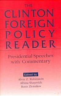 Clinton Foreign Policy Reader : Presidential Speeches with Commentary (Paperback)