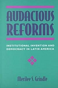 Audacious Reforms: Institutional Invention and Democracy in Latin America (Paperback)