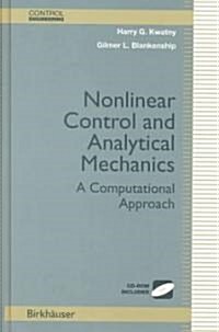 Nonlinear Control and Analytical Mechanics: A Computational Approach (Hardcover, 2000)