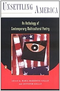 Unsettling America: An Anthology of Contemporary Multicultural Poetry (Paperback)