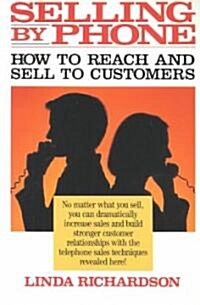 Selling by Phone: How to Reach and Sell to Customers in the Nineties (Paperback)