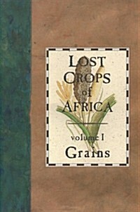 Lost Crops of Africa: Volume I: Grains (Paperback)