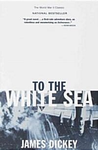 To the White Sea (Paperback, Reissue)