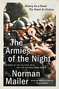 The Armies of the Night: History as a Novel, the Novel as History (Pulitzer Prize and National Book Award Winner) (Paperback)