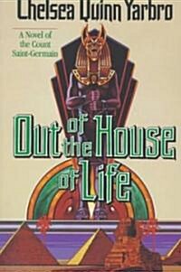 Out of the House of Life: A Novel of the Count Saint-Germain (Paperback)