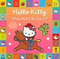 What Will I Be A to Z? (Board Book)