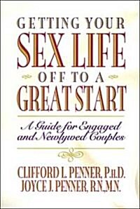 Getting Your Sex Life Off to a Great Start (Paperback)