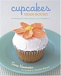 Cupcakes Year-Round: 50 Recipes for Every Season and Celebration [With Built-In Easel] (Paperback)