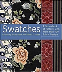Swatches: A Sourcebook of Patterns with More Than 600 Fabric Designs (Paperback)