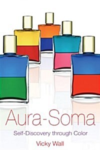 Aura-Soma: Self-Discovery Through Color (Paperback, 2)