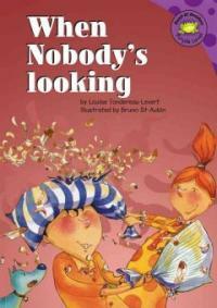 When nobody's looking...