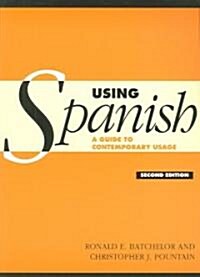 Using Spanish : A Guide to Contemporary Usage (Paperback, 2 Revised edition)