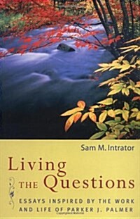 Living the Questions (Paperback)