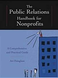 The Public Relations Handbook For Nonprofits (Hardcover)