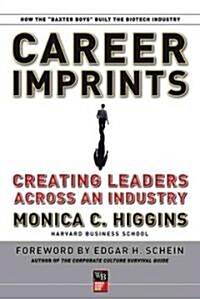 Career Imprints: Creating Leaders Across an Industry (Paperback)