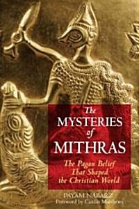 [중고] The Mysteries of Mithras: The Pagan Belief That Shaped the Christian World (Paperback)