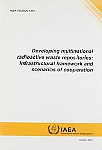 Developing Multinational Radioactive Waste Repositories (Paperback)
