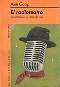 El Radioteatro/the Radio Theater (Paperback)