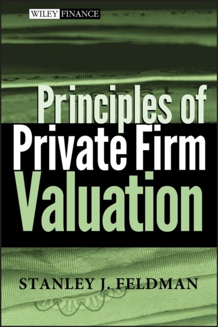 Principles of Private Firm Valuation (Hardcover)