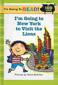 Im Going to New York to Visit the Lions (Hardcover)