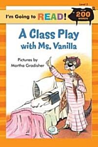 A Class Play With Ms. Vanilla (Hardcover)