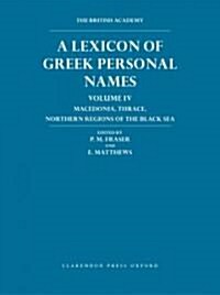 Lexicon of Greek Personal Names Volume IV : Macedonia, Thrace, Northern Regions of the Black Sea (Hardcover)