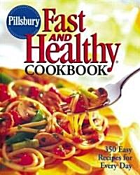 Pillsbury Fast And Healthy Cookbook (Hardcover)