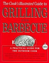 The Cooks Illustrated Guide To Grilling And Barbecue (Hardcover)